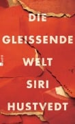 Cover-Bild zum Titel 'Die gleißende Welt' von 'Siri Hustvedt'