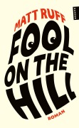 Cover-Bild zum Titel 'Fool on the Hill' von 'Matt Ruff'