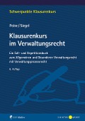 Klausurenkurs im Verwaltungsrecht - Franz-Joseph Peine, Thorsten Siegel