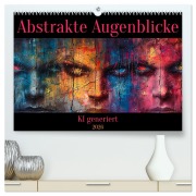 Cover-Bild zum Titel 'Abstrakte Augenblicke (hochwertiger Premium Wandkalender 2026 DIN A2 quer), Kunstdruck in Hochglanz' von ''
