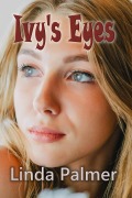 Ivy's Eyes - Linda Palmer