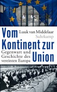 Cover-Bild zum Titel 'Vom Kontinent zur Union' von 'Luuk van Middelaar'
