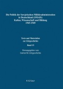 Cover-Bild zum Titel 'Die Politik der Sowjetischen Militäradministration in Deutschland (SMAD): Kultur, Wissenschaft und Bildung 1945-1949' von ''