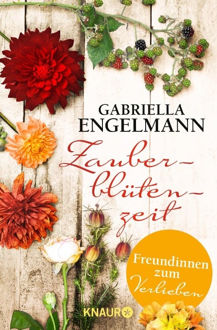 Zauberblütenzeit - Freundinnen zum Verlieben - Gabriella Engelmann