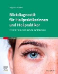 Blickdiagnostik für Heilpraktikerinnen und Heilpraktiker - Dagmar Dölcker