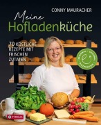 Cover-Bild zum Titel 'Meine Hofladenküche' von 'Conny Mauracher'