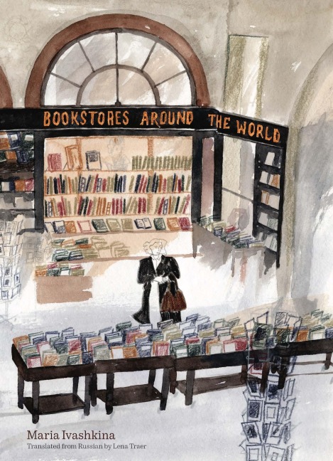Bookstores Around the World - Maria Ivashkina