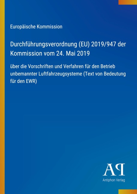 Durchführungsverordnung (EU) 2019/947 der Kommission vom 24. Mai 2019 - Europäische Kommission