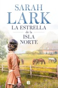 Cover-Bild zum Titel 'La Estrella de la Isla Norte / The Star of the Northern Island' von 'Sarah Lark'