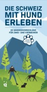 Cover-Bild zum Titel 'Die Schweiz mit Hund erleben' von 'Livia Waser'