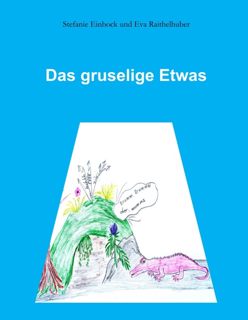 Das gruselige Etwas - Stefanie Einbock, Eva Raithelhuber