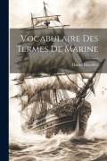 Cover-Bild zum Titel 'Vocabulaire Des Termes De Marine' von 'Daniel Lescallier'