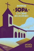 Cover-Bild zum Titel 'Inspetor Sopa e o crime do mosteiro' von 'Andréa Gaspar'