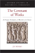Cover-Bild zum Titel 'The Covenant of Works' von 'J. V. Fesko'