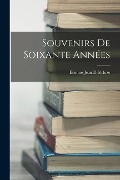 Cover-Bild zum Titel 'Souvenirs de Soixante Années' von 'Étienne-Jean Delécluze'
