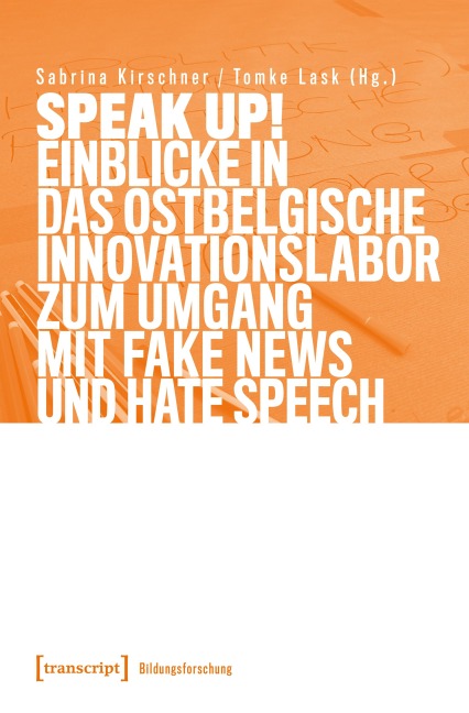 Speak Up! Einblicke in das ostbelgische Innovationslabor zum Umgang mit Fake News und Hate Speech - 