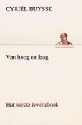 Cover-Bild zum Titel 'Van hoog en laag Het eerste levensboek' von 'Cyriël Buysse'