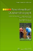 Praxishandbuch Outdoorpädagogik - Renate Fanninger, Manfred Hofferer