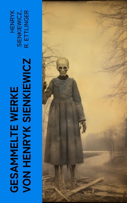 Gesammelte Werke von Henryk Sienkiewicz - Henryk Sienkiewicz, R. Ettlinger