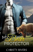 Cover-Bild zum Titel 'My Bear Protector (Shifters Ranch BBW Paranormal Romance, #1)' von 'Christy Rivers'