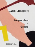 Cover-Bild zum Titel 'Semper idem | Guerra' von 'Jack London'