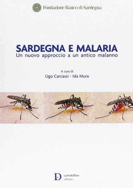 Sardegna e malaria. Un nuovo approccio a un antico malanno - 