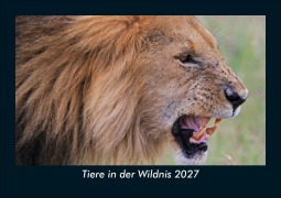 Cover-Bild zum Titel 'Tiere in der Wildnis 2027 Fotokalender DIN A5' von 'Tobias Schmitt, Kevin Heber'