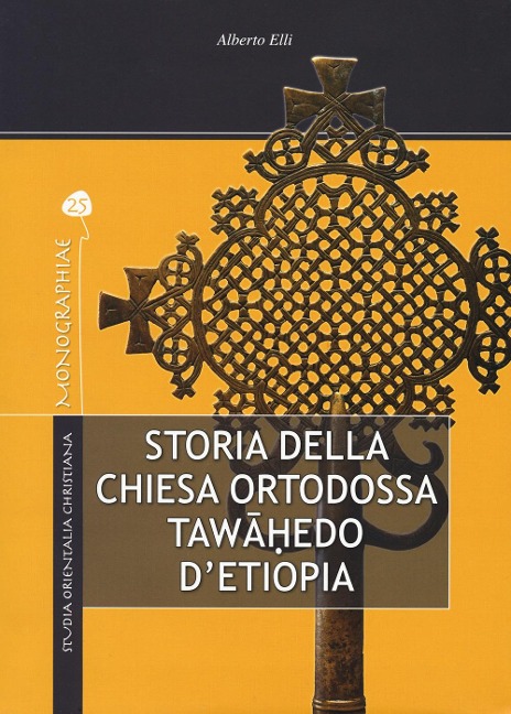 Storia della Chiesa ortodossa Twahedo di Etiopia - Alberto Elli