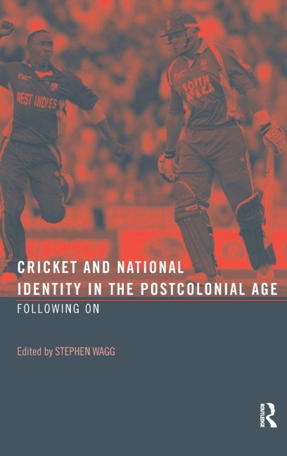 Cricket and National Identity in the Postcolonial Age - 