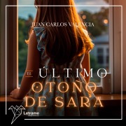 Cover-Bild zum Titel 'El último otoño de Sara' von 'Juan Carlos Valencia Cortés'