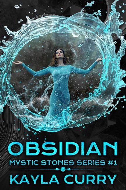 Obsidian (Mystic Stones Series #1) - Kayla Curry