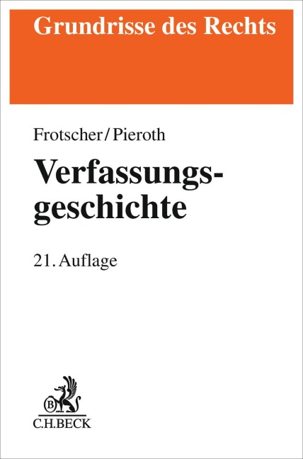 Verfassungsgeschichte - Werner Frotscher, Bodo Pieroth