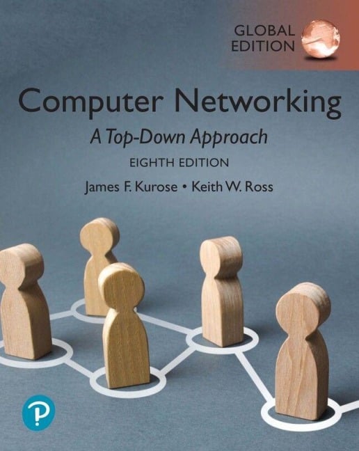 Computer Networking [Global Edition] - James Kurose, Keith Ross