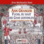 Fuchs, du hast die Gans gestohlen - Ein Fall für Mitchell & Markby, Teil 2 - Ann Granger