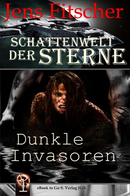 Dunkle Invasoren (Schattenwelt der Sterne 1) - Jens Fitscher