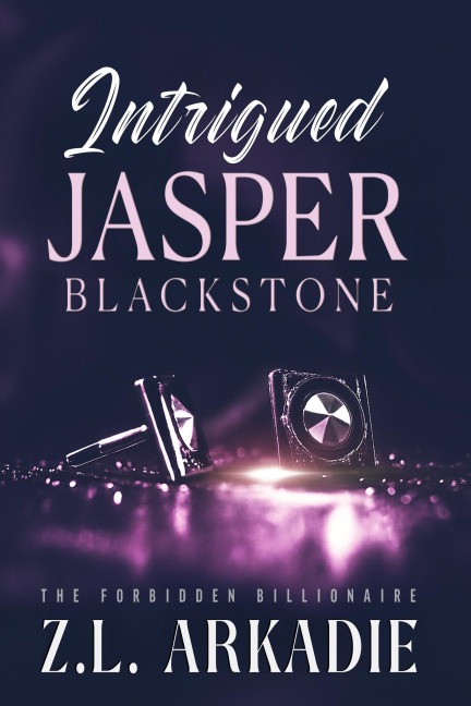 Intrigued: A Blackstone Saga Novel (The Forbidden Billionaire, #1) - Z. L. Arkadie