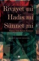 Rivayet mi Hadis mi Sünnet mi - Bülent sahin Erdeger