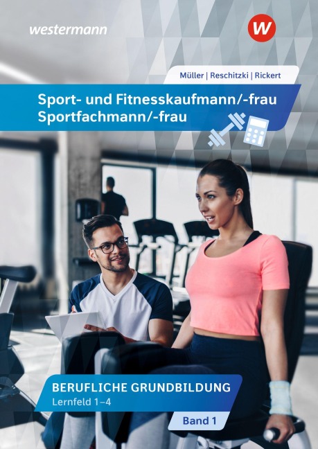 Sport- und Fitnesskaufmann/ -frau - Rolf Rickert, Michael Müller, Kai-Michael Reschitzki