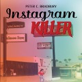 Instagram Killer - Peter Bradbury