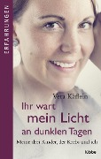 Cover-Bild zum Titel 'Ihr wart mein Licht an dunklen Tagen' von 'Vera Käflein'