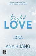 Cover-Bild zum Titel 'Twisted Love: Él Tiene Un Corazón de Hielo... Pero Por Ella Quemará El Mundo' von 'Ana Huang'