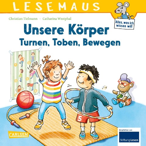 LESEMAUS: Unsere Körper - Turnen, Toben, Bewegen - Christian Tielmann