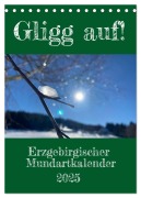Erzgebirgischer Mundartkalender (Tischkalender 2025 DIN A5 hoch), CALVENDO Monatskalender - Sächsmaschine Sächsmaschine