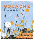 Gouache Flowers - Vom Instagram-Star denaisx - Denise Peter