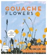 Cover-Bild zum Titel 'Gouache Flowers - Vom Instagram-Star denaisx' von 'Denise Peter'