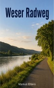 Cover-Bild zum Titel 'Weser Radweg' von 'Markus Ehlers'