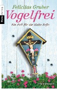 Cover-Bild zum Titel 'Vogelfrei' von 'Felicitas Gruber'