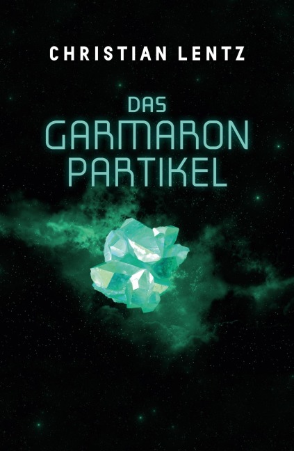 Das Garmaron-Partikel - Christian Lentz