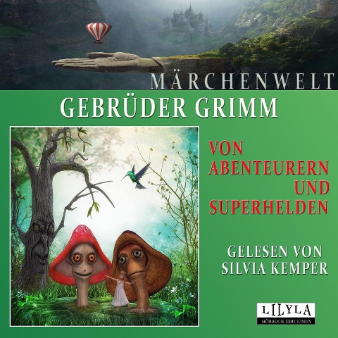Von Abenteurern und Superhelden - Gebrüder Grimm