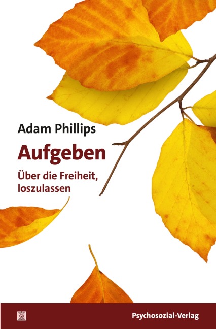 Aufgeben - Adam Phillips